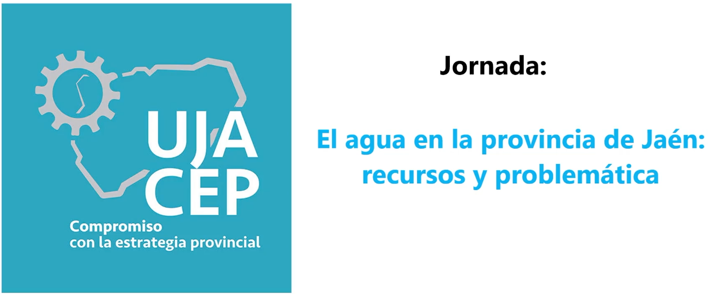 JORNADA: “El agua en la provincia de Jaén: recursos y problemática” 